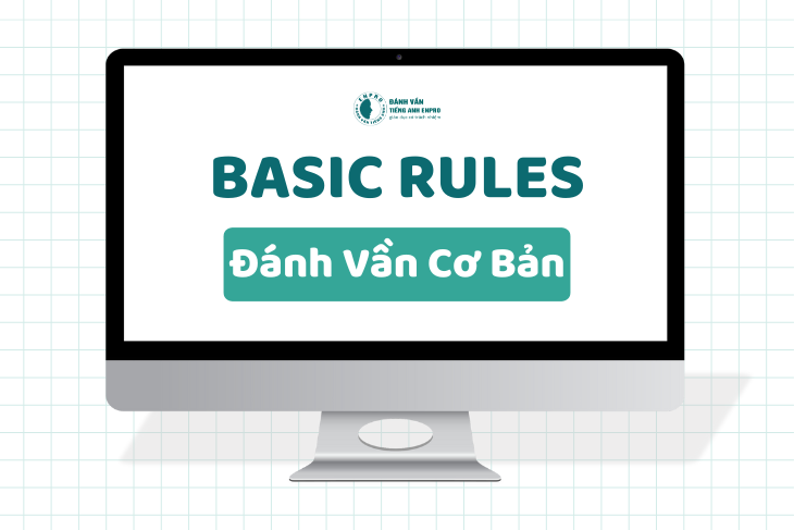 Basic Rules [Đánh Vần Cơ Bản]