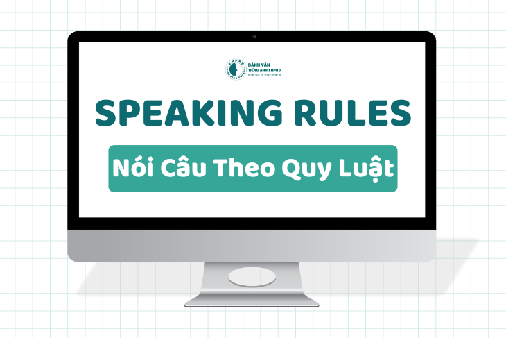 Speaking Rules [Nói câu theo Quy luật]